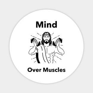 Mind Over Muscles Magnet